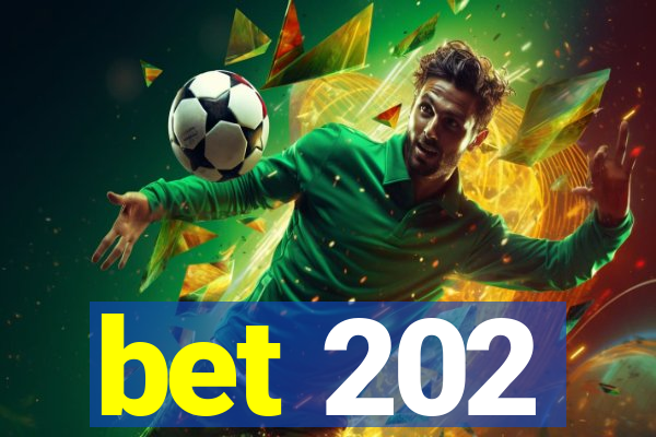 bet 202